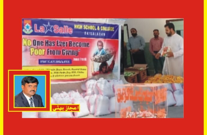 لاسال ہائی سکول اینڈ کالج فیصل آبادکی جانب سے سیلاب زدگان کے لئے فنڈ ریزنگ ‘دو سو خاندانوں کے لئے فوڈ پیکج تیار